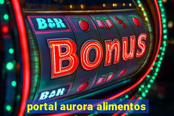 portal aurora alimentos